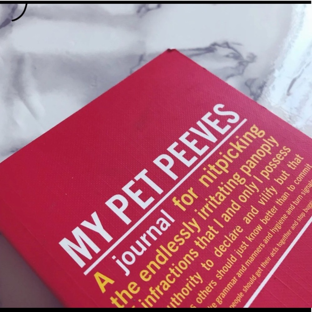 My pet peeves journal
